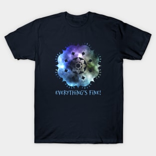 Everything´s fine. T-Shirt